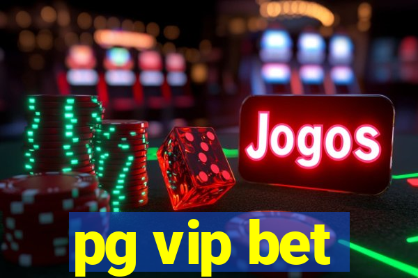 pg vip bet